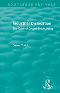 Cover: Routledge Revivals: Industrial Dislocation (1991) - Routledge