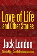 Cover: Love of Life & Other Stories - Midwest Journal Press