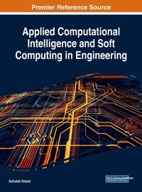 Enlarge image Cover: Applied Computational Intelligence and Soft Computing in Engineering - IGI Global