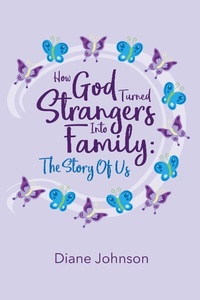 Enlarge image Cover: How God Turned Strangers Into Family - BOOKBABY