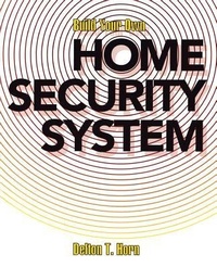 Enlarge image Cover: Build Your Own Home Security System - McGraw-Hill