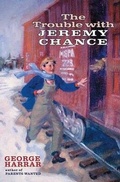 Cover: The Trouble with Jeremy Chance - Milkweed Editions
