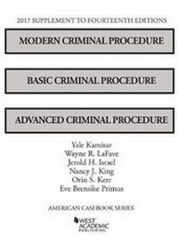Enlarge image Cover: Modern Criminal Procedure, Basic Criminal Procedure, and Advanced Criminal Procedure, 2017 Supplement - Foundation Press