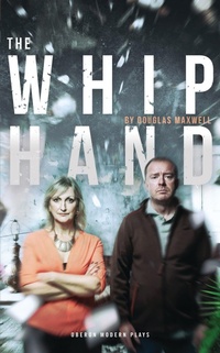 Enlarge image Cover: The Whip Hand - Oberon Books Ltd