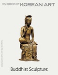 Cover: Buddhist Sculpture:Handbook of Korean Art - Laurence King Publishing