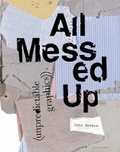 Cover: All Messed Up: Unpredictable Graphics - Laurence King Publishing