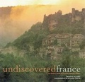 Cover: Undiscovered France - Cassell Illustrated