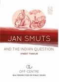 Cover: Jan Smuts and the Indian Question - University of KwaZulu-Natal Press