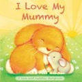 Cover: I Love My...Mummy - Igloo Books Ltd