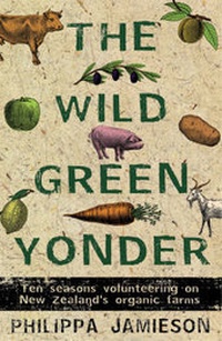 Abbildung von: The Wild Green Yonder - New Holland Publishers (NZ) Ltd