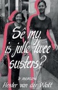 Cover: Se my, is julle twee susters? - Modjaji Books