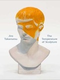 Cover: Jiro Takamatsu - Henry Moore Institute