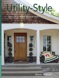 Cover: Utility-Style Quilts for Everyday Living - Landauer Publishing
