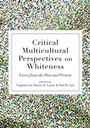 Cover: Critical Multicultural Perspectives on Whiteness - Peter Lang Verlag