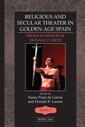 Cover: Religious and Secular Theater in Golden Age Spain - Peter Lang Verlag