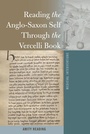 Cover: Reading the Anglo-Saxon Self Through the Vercelli Book - Peter Lang Verlag