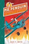 Cover: Mr Penguin and the Fortress of Secrets - Hodder Children's Books