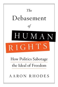 Enlarge image Cover: The Debasement of Human Rights - Encounter Books