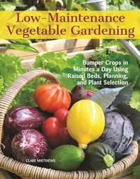 Abbildung von: Low-Maintenance Vegetable Gardening - CompanionHouse Books