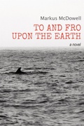 Cover: To and Fro Upon the Earth: A Novel - Riversong Books
