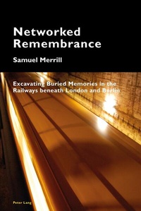 Enlarge image Cover: Networked Remembrance - Peter Lang Verlag