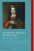 Cover: Romanticism, Reaction and Revolution - Peter Lang Verlag