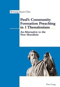 Cover: Paul's Community Formation Preaching in 1 Thessalonians - Peter Lang Verlag