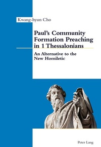 Enlarge image Cover: Paul's Community Formation Preaching in 1 Thessalonians - Peter Lang Verlag