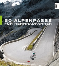 Enlarge image Cover: 50 Alpenpässe für Rennradfahrer - Delius Klasing