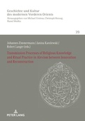 Cover: Transmission Processes of Religious Knowledge and Ritual Practice in Alevism between Innovation and Reconstruction - Peter Lang Verlag