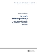 Cover: Le texte comme pr&eacute;sence - Peter Lang Verlag