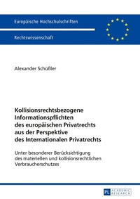 Abbildung von: Kollisionsrechtsbezogene Informationspflichten des europäischen Privatrechts aus der Perspektive des Internationalen Privatrechts - Peter Lang Verlag