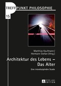 Cover: Architektur des Lebens - Das Alter - Peter Lang Verlag
