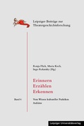 Cover: Erinnern - Erz&auml;hlen - Erkennen - Leipziger Uni-Vlg