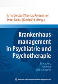 Abbildung von: Krankenhausmanagement in Psychiatrie und Psychotherapie - MWV Medizinisch Wissenschaftliche Verlagsgesellschaft