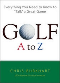 Abbildung von: Golf A to Z: Everything You Need to Know to - McGraw-Hill Professional