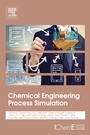 Cover: Chemical Engineering Process Simulation - Elsevier