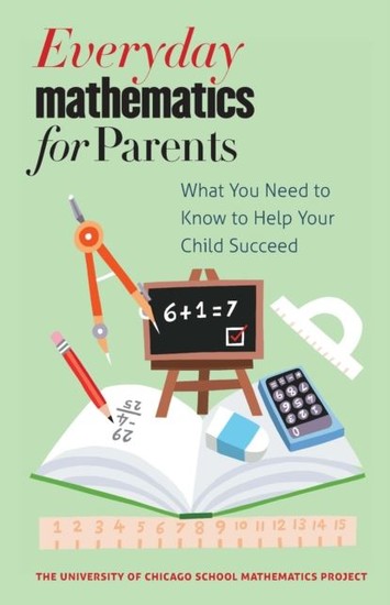 Abbildung von: Everyday Mathematics for Parents - University of Chicago Press