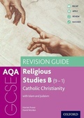 Cover: AQA GCSE Religious Studies B: Catholic Christianity with Islam and Judaism Revision Guide - Oxford University Press
