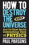 Cover: How to Destroy the Universe - Quercus Publishing