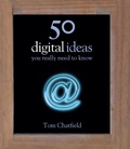 Cover: 50 Digital Ideas You Really Need to Know - Quercus Publishing