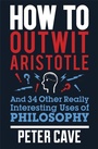Cover: How to Outwit Aristotle - Quercus Publishing
