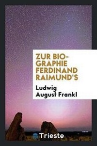 Enlarge image Cover: Zur Biographie Ferdinand Raimund's - Trieste Publishing