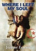 Cover: Where I Left My Soul - MacLehose Press