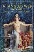 Cover: A Tangled Web: Mata Hari - The History Press Ltd