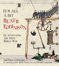 Abbildung von: It's All a Bit Heath Robinson - The History Press Ltd