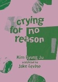 Cover: Crying for No Reason - Clinic Publishing Ltd