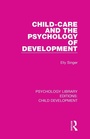 Cover: Child-Care and the Psychology of Development - Routledge