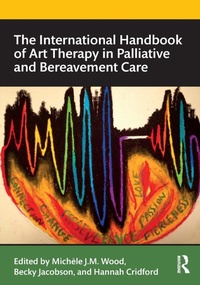 Abbildung von: The International Handbook of Art Therapy in Palliative and Bereavement Care - Routledge