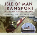 Cover: Isle of Man Transport: A Colour Journey in Time - Pen & Sword Transport